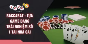 Baccarat - Tựa Game Đáng Trải Nghiệm Số 1 Tại Nhà Cái