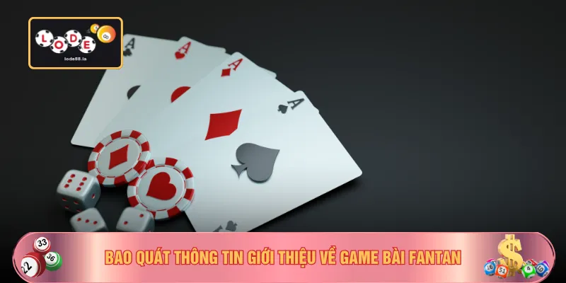 Bao quát thông tin giới thiệu về game bài Fantan