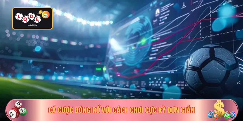 Cá cược bóng rổ với cách chơi cực kỳ đơn giản