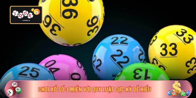 Chơi xổ số 3 miền với quy luật cực kỳ dễ hiểu
