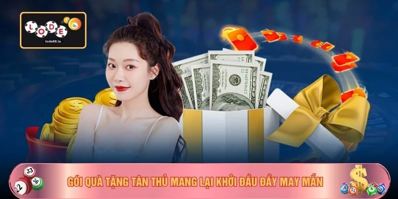 Gói quà tặng tân thủ mang lại khởi đầu đầy may mắn