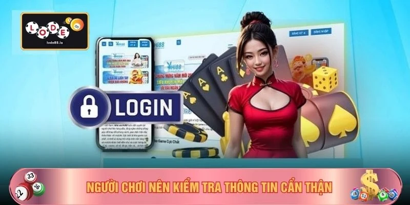 Người chơi nên kiểm tra thông tin cẩn thận