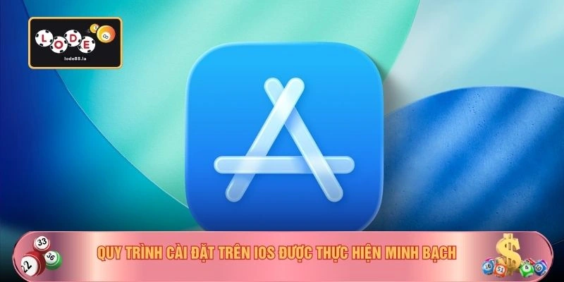 Quy trình cài đặt trên iOS được thực hiện minh bạch