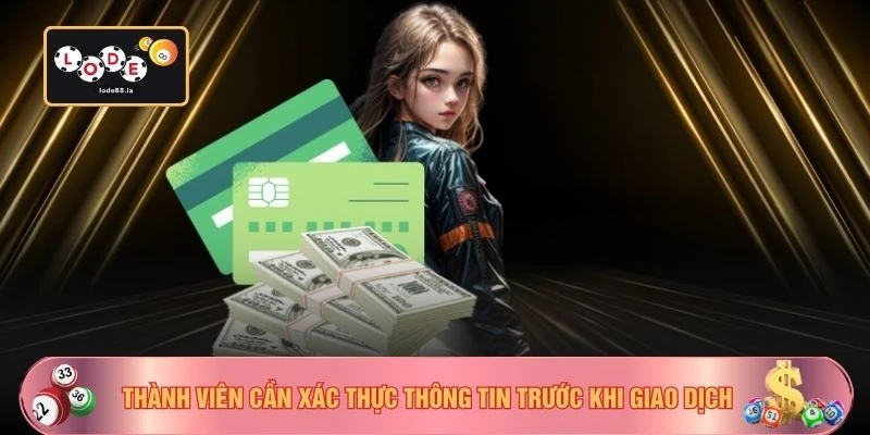 Thành viên cần xác thực thông tin trước khi giao dịch